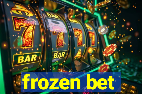 frozen bet